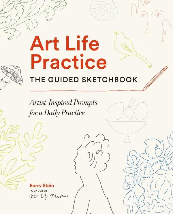 Art Life Practice: The Guided Sketchbook poster
