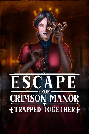 Escape From Crimson Manor: Trapped Together poster