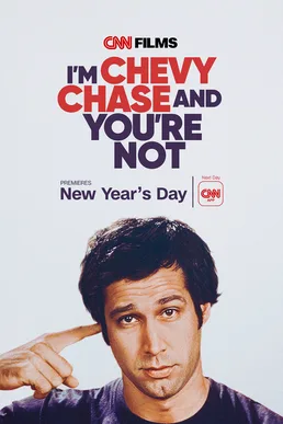 I'm Chevy Chase and You're Not poster