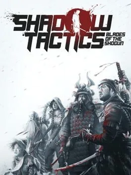 Shadow Tactics: Blades of the Shogun poster