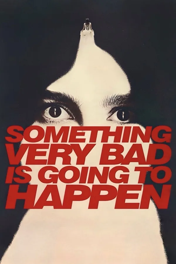 Something Very Bad is Going to Happen poster