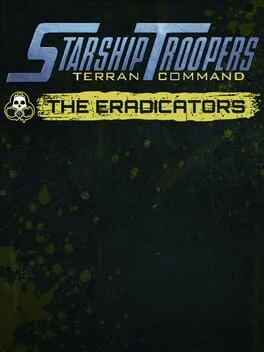 Starship Troopers: Terran Command - The Eradicators poster
