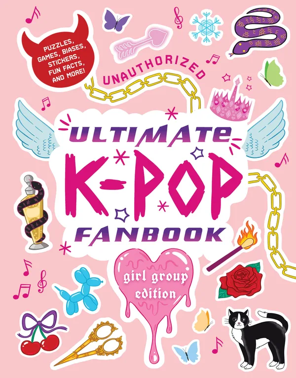 Unauthorized Ultimate K-Pop Fanbook: Girl Group Edition poster