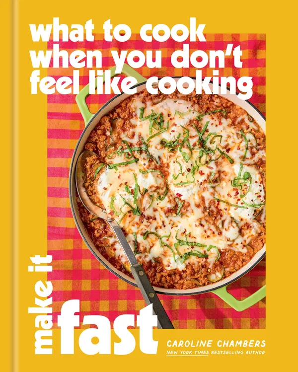 What to Cook When You Don’t Feel Like Cooking: Make It Fast poster